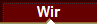 Wir