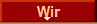 Wir